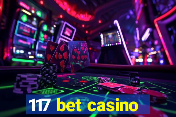 117 bet casino